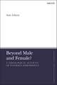 Beyond Male and Female? A Theological Account of Intersex Embodiment