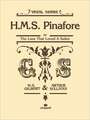 H.M.S. Pinafore: Or the Lass That Loved a Sailor (Vocal Score), Vocal Score