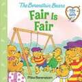 Fair Is Fair (Berenstain Bears Gifts of the Spirit)