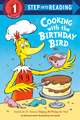 Cooking with the Birthday Bird