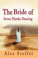 The Bride of Seven-Hawks-Dancing