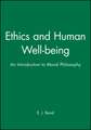 Ethics and Human Well–being