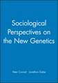 Sociological Perspectives on the New Genetics