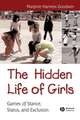 The Hidden Life of Girls – Games of Stance, Status and Exclusion