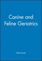 Canine and Feline Geriatrics