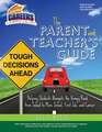 The Parent and Teacher's Guide to Helping Students Navigate the Bumpy Road from School to More School, First Job, and Career