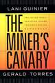 The Miner′s Canary – Enlisting Race, Resisting Power, Transforming Democracy