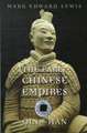 The Early Chinese Empires – Qin and Han Volume 1