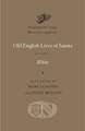 Old English Lives of Saints, Volume I