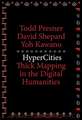 HyperCities – Thick Mapping in the Digital Humanities