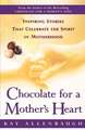 Chocolate for a Mother's Heart