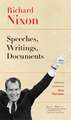 Richard Nixon – Speeches, Writings, Documents