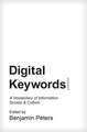 Digital Keywords – A Vocabulary of Information Society and Culture