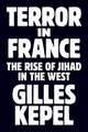 Terror in France – The Rise of Jihad in the West