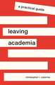 Leaving Academia – A Practical Guide