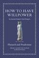 How to Have Willpower