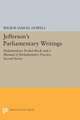 Jefferson`s Parliamentary Writings – Parliamentary Pocket–Book and A Manual of Parliamentary Practice. Second Series