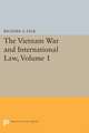 The Vietnam War and International Law, Volume 1