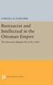 Bureaucrat and Intellectual in the Ottoman Empire – The Historian Mustafa Ali (1541–1600)