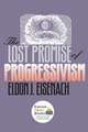 The Lost Promise of Progressivism