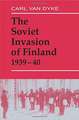 The Soviet Invasion of Finland, 1939-40