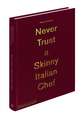 Massimo Bottura: Never Trust A Skinny Italian Chef