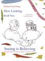 Seeing is Believing