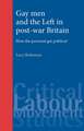 Gay Men and the Left in Post-War Britain