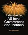 Understanding AS Level Government and Politics