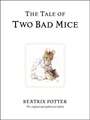 The Tale of Two Bad Mice: The original and authorized edition