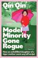 Model Minority Gone Rogue: How an unfulfilled daughter of a tiger mother went way off script
