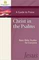 Christ in the Psalms: A Guide to Praise