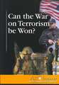 Can the War on Terrorism Be Won?