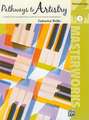 Pathways to Artistry -- Masterworks, Bk 3: A Method for Comprehensive Technical and Musical Development