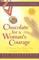 Chocolate for a Woman's Courage