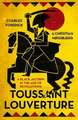 Toussaint Louverture: A Black Jacobin in the Age of Revolutions