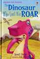 The Dinosaur Who Lost His Roar