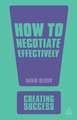 How to Negotiate Effectively