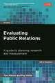 Evaluating Public Relations – A Guide to Planning, Research and Measurement