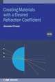 Creating Materials with a Desired Refraction Coefficient (Second Edition)
