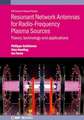 Resonant Network Antennas for Radio-Frequency Plasma Sources