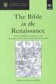 The Bible in the Renaissance: Essays on Biblical Commentary and Translation in the Fifteenth and Sixteenth Centuries