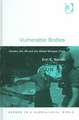 Vulnerable Bodies: Gender, the UN and the Global Refugee Crisis