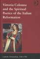 Vittoria Colonna and the Spiritual Poetics of the Italian Reformation