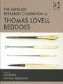 The Ashgate Research Companion to Thomas Lovell Beddoes