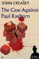 The Case Against Paul Raeburn