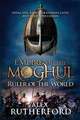 Empire of the Moghul: Ruler of the World