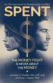 Spent : The Money Fight is Never About the Money 