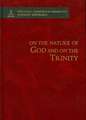 On the Nature of God and on the Most Holy Mystery of the Trinity