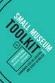 Interpretation: Education, Programs, and Exhibits: Small Museum Toolkit, Book Five